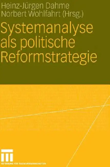 Systemanalyse ALS Politische Reformstrategie (English, Heinz-Juergen Dahme | Norbert Wohlfahrt)