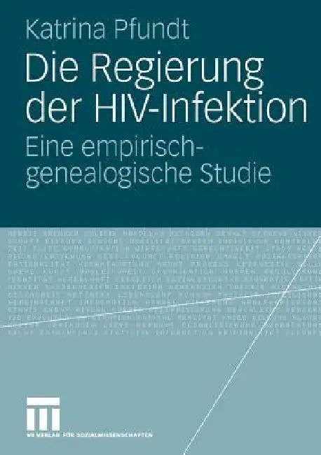 Die Regierung Der Hiv-Infektion (English, Katrina Pfundt)