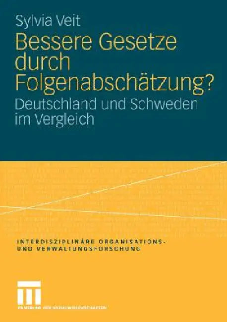 Bessere Gesetze Durch Folgenabschätzung? (English, Sylvia Veit)