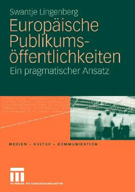 Europäische Publikumsöffentlichkeiten (English, Swantje Lingenberg)