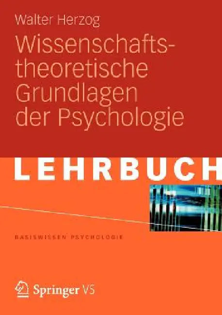 Wissenschaftstheoretische Grundlagen Der Psychologie (English, Walter Herzog)