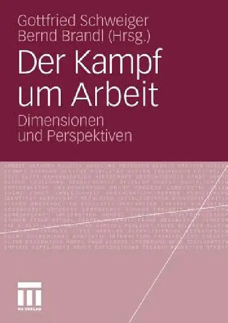 Der Kampf Um Arbeit (English, Gottfried Schweiger | Bernd Brandl)
