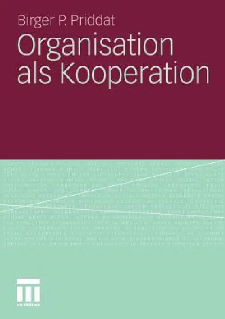 Organisation ALS Kooperation (English, Birger P. Priddat)