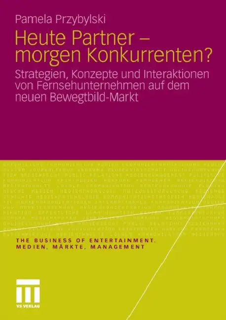 Heute Partner - Morgen Konkurrenten? (English, Pamela Przybylski)