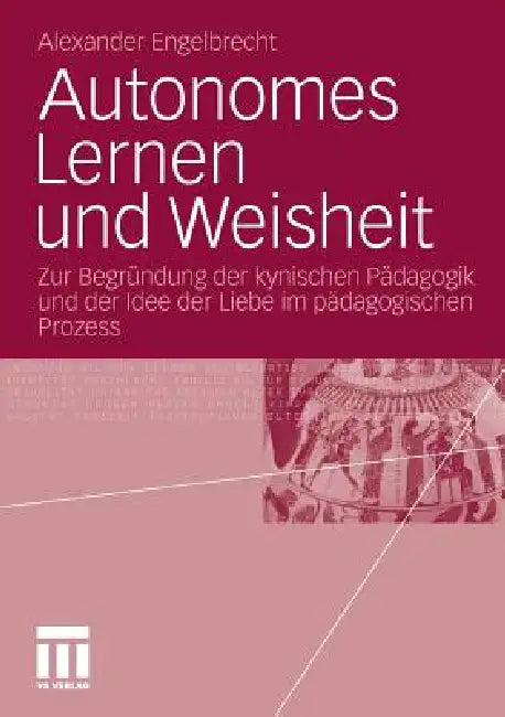 Autonomes Lernen Und Weisheit (English, Alexander Engelbrecht)