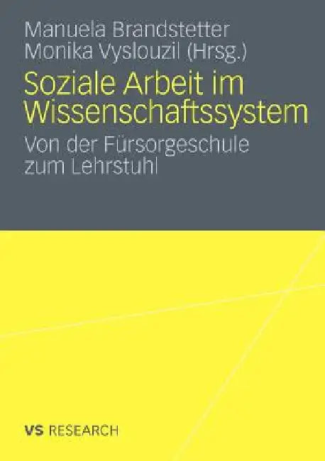 Soziale Arbeit Im Wissenschaftssystem (English, Manuela Brandstetter | Monika Vyslouzil)
