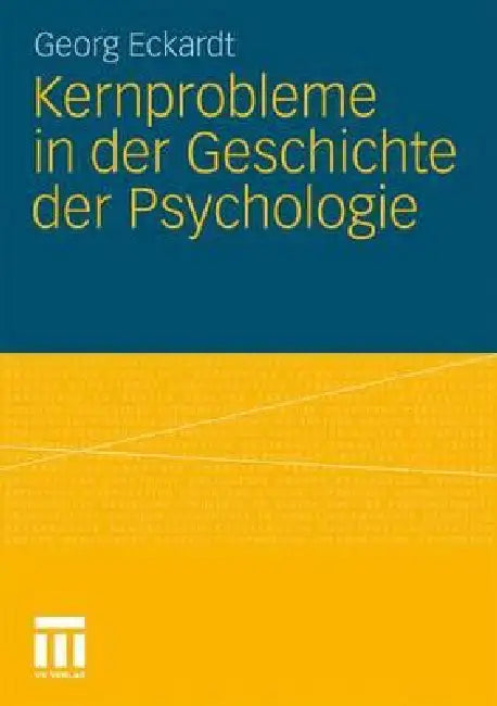 Kernprobleme in Der Geschichte Der Psychologie (English, Georg Eckardt)