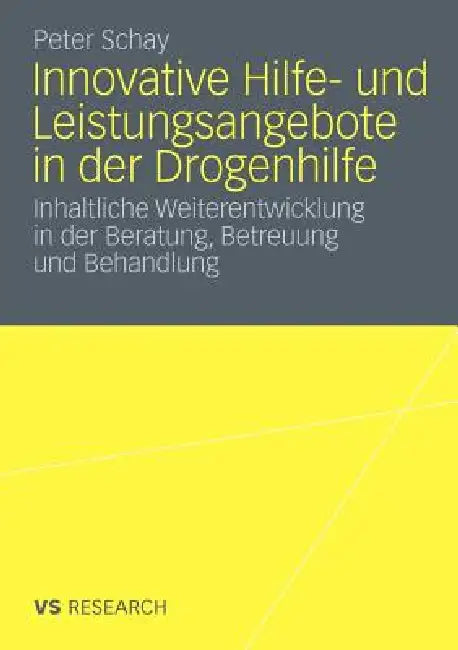 Innovative Hilfe- Und Leistungsangebote in Der Drogenhilfe (English, Peter Schay | Frank Sichau)