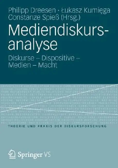 Mediendiskursanalyse (English, Philipp Dreesen | Lukasz Kumiega | Constanze Spieß)