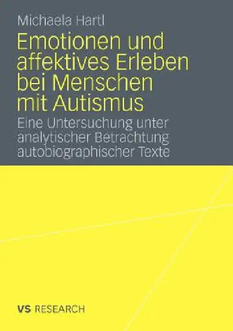 Emotionen Und Affektives Erleben Bei Menschen Mit Autismus (English, Michaela Hartl)