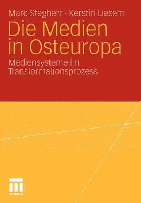 Die Medien in Osteuropa (English, Marc Stegherr | Kerstin Liesem)