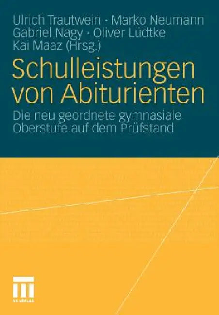 Schulleistungen Von Abiturienten (English, Ulrich Trautwein | Marko Neumann | Gabriel Nagy)