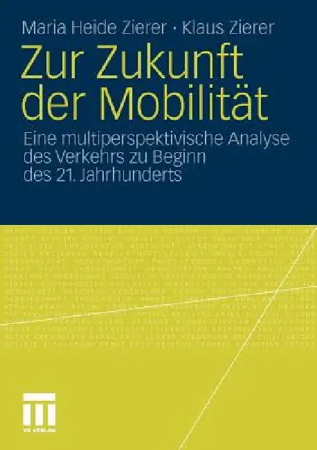 Zur Zukunft Der Mobilität (English, Maria Heide Zierer | Klaus Zierer)