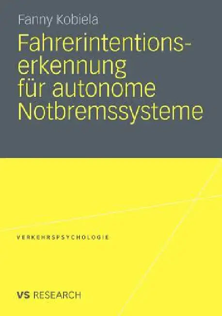 Fahrerintentionserkennung Für Autonome Notbremssysteme (English, Fanny Kobiela)