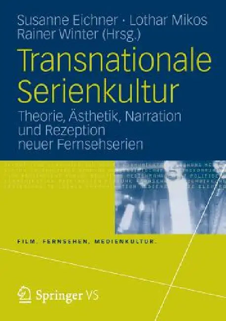 Transnationale Serienkultur (English, Susanne Eichner | Lothar Mikos | Rainer Winter)