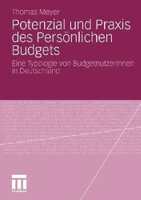 Potenzial Und PRAXIS Des Persönlichen Budgets (English, Thomas Meyer)