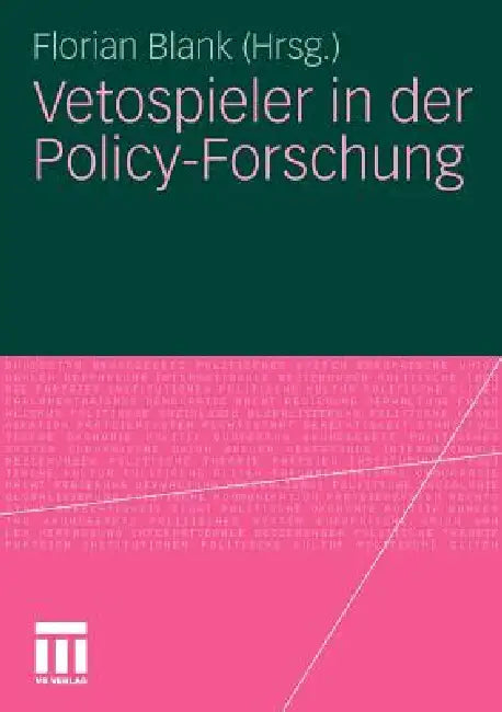 Vetospieler in Der Policy-Forschung (English, Florian Blank)