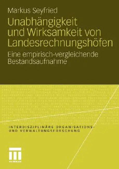 Unabhängigkeit Und Wirksamkeit Von Landesrechnungshöfen (English, Markus Seyfried)