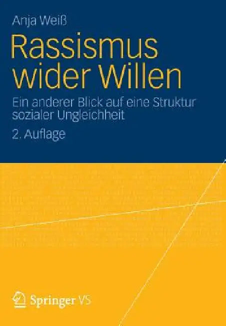 Rassismus Wider Willen (English, Anja Weiß)