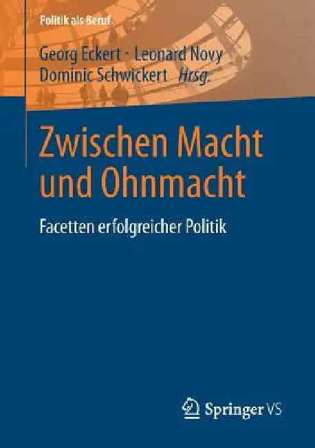 Zwischen Macht Und Ohnmacht (English, Georg Eckert | Leonard Novy | Dominic Schwickert)