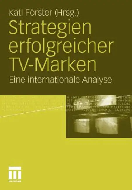 Strategien Erfolgreicher Tv-Marken (English, Kati Förster)