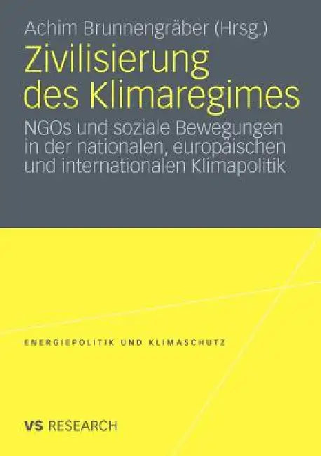 Zivilisierung Des Klimaregimes (English, Achim Brunnengräber)