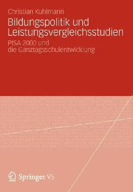 Bildungspolitik Und Leistungsvergleichsstudien (English, Christian Kuhlmann)