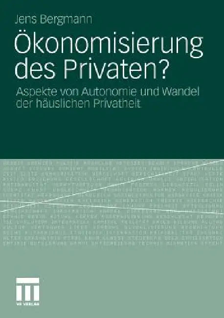 Ökonomisierung Des Privaten? (English, Jens Bergmann)