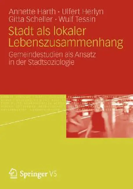 Stadt ALS Lokaler Lebenszusammenhang (English, Annette Harth | Ulfert Herlyn | Gitta Scheller)