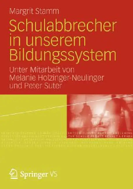 Schulabbrecher in Unserem Bildungssystem (English, Margrit Stamm | Melanie Holzinger-Neulinger | Peter Suter)