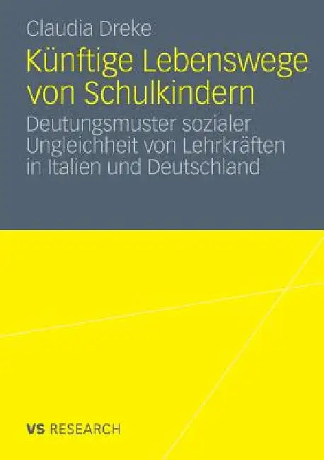 Künftige Lebenswege Von Schulkindern (English, Claudia Dreke)