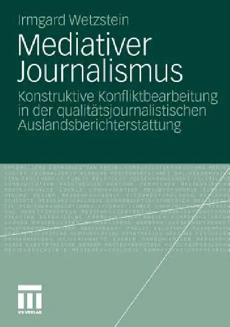 Mediativer Journalismus (English, Irmgard Wetzstein)
