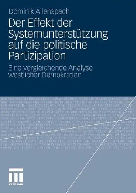 Der Effekt Der Systemunterstützung Auf Die Politische Partizipation (English, Dominik Allenspach)