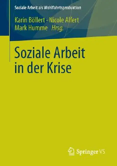 Soziale Arbeit in Der Krise (English, Karin Böllert | Nicole Alfert | Mark Humme)