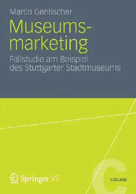 Museumsmarketing (English, Martin Gentischer)