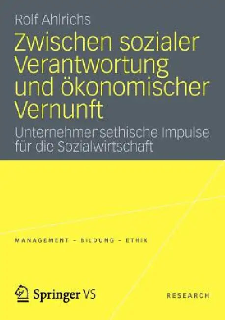 Zwischen Sozialer Verantwortung Und Ökonomischer Vernunft (English, Rolf Ahlrichs)