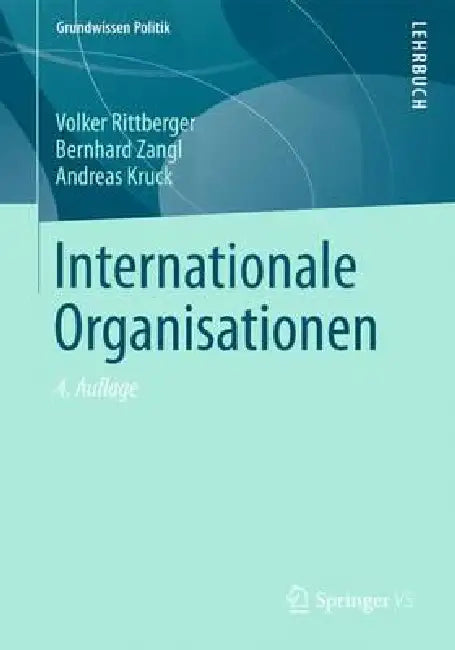 Internationale Organisationen (English, Volker Rittberger | Bernhard Zangl | Andreas Kruck)