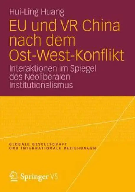 EU Und VR China Nach Dem Ost-West-Konflikt (English, Hui-Ling Huang)
