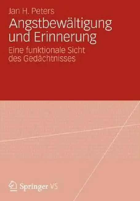 Angstbewältigung Und Erinnerung (English, Jan Hendrik Peters)