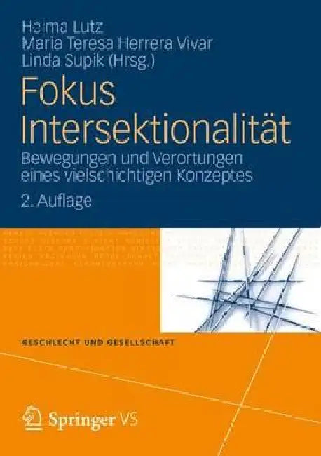 Fokus Intersektionalität (English, Helma Lutz | María Teresa Herrera Vivar | Linda Supik)