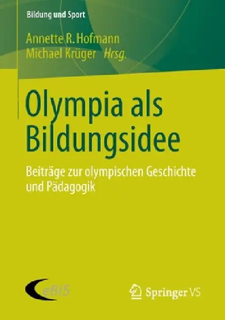 Olympia ALS Bildungsidee (English, Annette R. Hofmann | Michael Krüger)