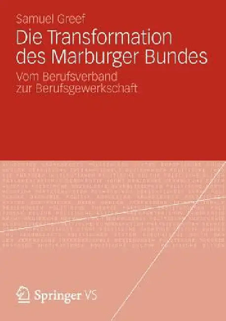 Die Transformation Des Marburger Bundes (English, Samuel Greef)