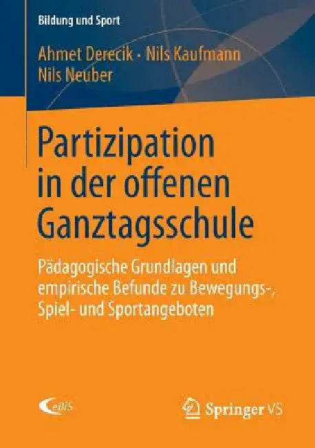 Partizipation in Der Offenen Ganztagsschule (English, Ahmet Derecik | Nils Kaufmann | Nils Neuber)