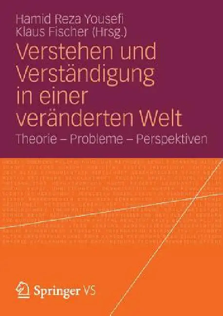 Verstehen Und Verständigung in Einer Veränderten Welt (English, Hamid Reza Yousefi | Klaus Fischer)