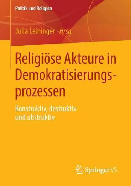 Religiöse Akteure in Demokratisierungsprozessen (English, Julia Leininger)