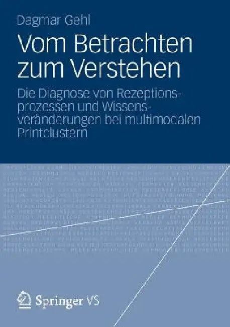 Vom Betrachten Zum Verstehen (English, Dagmar Gehl)