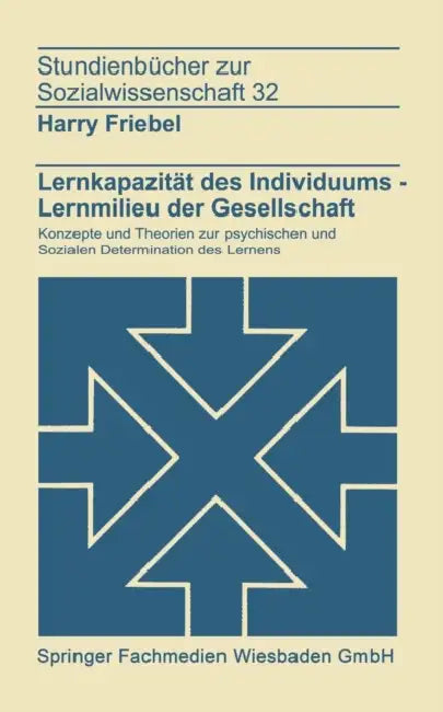 Lernkapazität Des Individuums -- Lernmilies Der Gesellschaft (English, Harry Friebel)