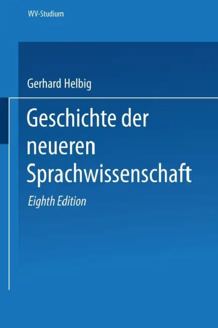 Geschichte Der Neueren Sprachwissenschaft (English, Gerhard Helbig)