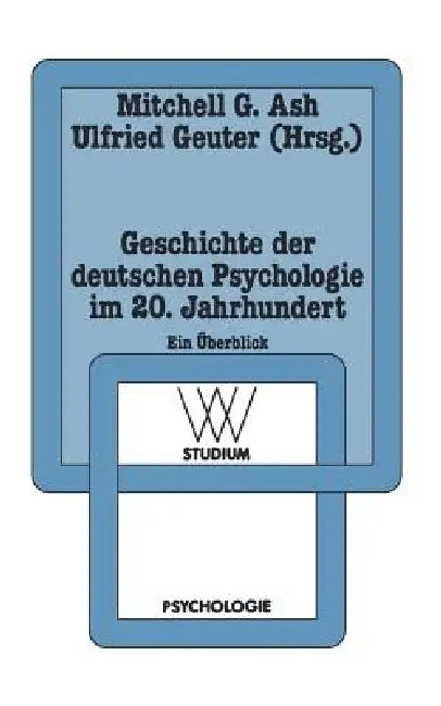 Geschichte Der Deutschen Psychologie Im 20. Jahrhundert (English, Mitchell G. Ash | Ulfried Geuter)