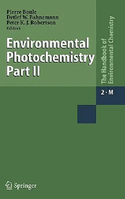 Environmental Photochemistry Part II (English, Pierre Boule | Detlef Bahnemann | Peter Robertson)